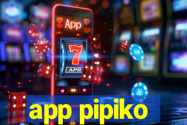 app pipiko